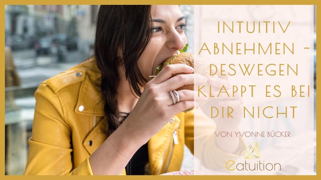 Intuitiv abnehmen - deswegen funktioniert es bei dir nicht