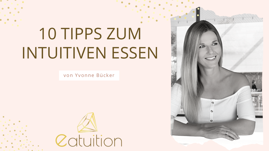 10 Tipps zum intuitiven Essen